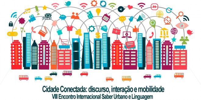 Pesquisadores do Brasil e da França debatem a Cidade Conectada e os discursos no espaço digital e o urbano