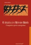 livro capa o atleta e o mito do heroi