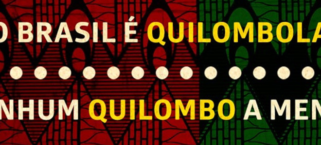Quilombolas continuam em luta por seus territórios (DDHH Já – Dia 76, Art.17)