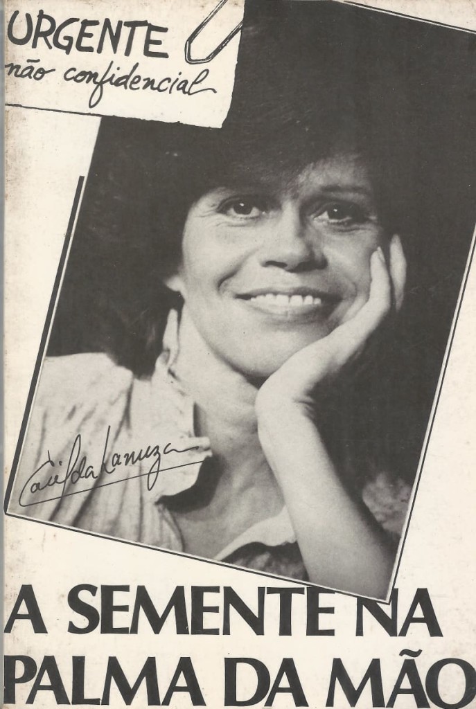 Cacilda Lanuza lançou o livro "A semente na palma da mão" em 1982, pela editora Cairú, contando fatos de sua militância ecológica (Foto Reprodução)